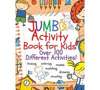 Jumbo Activity Book for Kids: Jumbo Coloring Book and Activity Book in One: Giant Coloring Book and Activity Book for Pre-K to First Grade (Workbook and Activity Books)