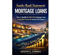 Jumbo Bank Statement Mortgage Loans: How to Finance High-Value Properties Using Bank Statement Income (7)