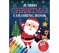 Jumbo Christmas Coloring Book: 60 BIG, Fun, Easy to Color Christmas Designs, Christmas Activity Book, Great Gift For Boys & Girls, (Winter Coloring Book) For Ages 2 & Up