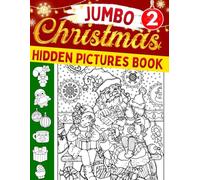 Jumbo Christmas Hidden Pictures Book 2: The Ultimate Christmas Hidden Objects Picture Challenge Game for Family Fun, Coloring, and Holiday Relaxation