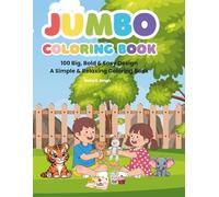 JUMBO COLORING BOOK: 100 Big, Bold & Easy Design A Simple & Relaxing Coloring Book