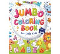 Jumbo Coloring Book For Little Kids: “ABC, Numbers, and Shapes - Big Easy Coloring Pages for Toddlers and Preschool Kids”