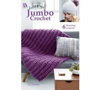 Jumbo Crochet: 6 Stunning Projects