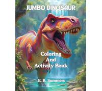 Jumbo Dinosaur Coloring And Activity Book: Bold and Easy Lines For Calm Soothing Relaxing Mindful Stress-Free Coloring