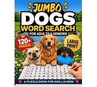 Jumbo Dogs Word Search: 120+ Large Print Puzzles for Adults and Seniors to Relax, Relieve Stress and Stay Sharp
