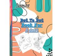 Jumbo Dot To Dot Book For Adult: Large Print Dot-to-Dot and coloring book For kids Seniors and Teens of Flowers, Robots, Butterflies, Animals and More (dot to dot numbers for kids)