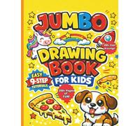 Jumbo Drawing Book For Kids: How to Draw Cool Stuff Step-by-Step | Dragons, Space, Cars & More for Boys & Girls Ages 8-12
