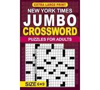 Jumbo Extra Large Print New York Times Crossword Puzzles For Adults: Easy-to-Read Large Print Puzzles, Entertaining Brain Workouts for Adults, ... Challenges, Eye Comfort, Extended Relaxation