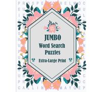 Jumbo, Extra-Large Print Word Search Puzzles: Over 2,000 Words, 100 Word Search Book for Adults Large Print with a Huge Supply of Puzzles, One Puzzles Per Pages, Fun and Interesting Variety of Topics.