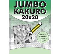 Jumbo Kakuro: 100 Kakuro Puzzles with Giant 20x20 Grids