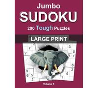 Jumbo Large Print Sudoku: Tough - Volume 1: 200 Tough Sudoku Puzzles for Adults • Large 8.5" × 11" Format • Clear, Easy-to-Read Grids • Complete Solutions Included