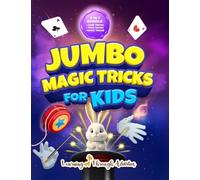 Jumbo Magic Tricks For Kids: "How Did YOU Do That!?" - Embark on a Thrilling Magic Adventure of Card Tricks, Yoyo Stunts, and Exciting Illusions!