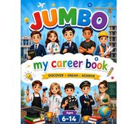 JUMBO My Career Book: A Fun Coloring Book with 60 Amazing Careers & 38 Learning Activities for Kids Ages 6-14 | Discover Jobs, Build Vocabulary, and Explore Future Dreams