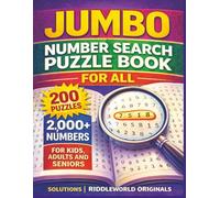 Jumbo Number Search Puzzle Book for All: 200 Puzzles, 2000+ Numbers for Kids, Adults and Seniors | Solutions Included