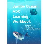 Jumbo Ocean ABC Learning Workbook: 75 pages of coloring and early learning practice (Preschool Learning Adventures)