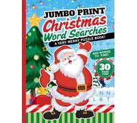 Jumbo Print Christmas Word Searches: Hardcover / 30 Font / Extra Large Text / Big Easy To Read Letters / 50 Themed Puzzles / 900 Items You Can Search For / Grandma - Elderly - Senior Citizen