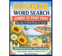 Jumbo Print Summer Word Search for Seniors: 100 Giant 32-Point Puzzles - Extra-Large, Big-Print Summer Word Finds, Easy on the Eyes, with a Full Answer Key (Discover & Solve Word Search Series)
