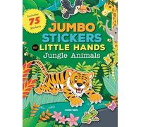 Jumbo Stickers for Little Hands: Jungle Animals: Includes 75 Stickers