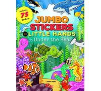 Jumbo Stickers for Little Hands: Under the Sea: Includes 75 Stickers