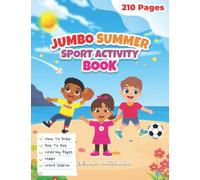 Jumbo Summer Sport Activity Book: A Big Summer Coloring Pages, Dot to Dot, Word Search, How To Draw, Match The Shadow, Scissor Skill, Mazes For 6-9 Year Old Kids. Fun Girls and Boys Gift