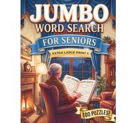 Jumbo Word Search For Seniors: Size 30 Fonts! Extra Large Print Throughout Entire Book. 100 Easy Everyday Themed Word Search Puzzles for Seniors, Elderly and the Visually Impaired.