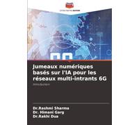 Jumeaux numériques basés sur l'IA pour les réseaux multi-intrants 6G: Introduction