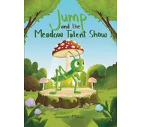 Jump and the Meadow Talent Show: Book 3