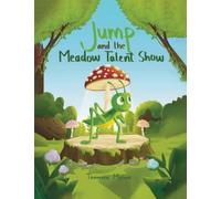 Jump and the Meadow Talent Show: Book 3