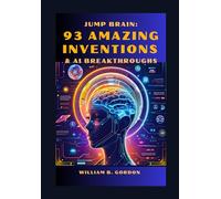Jump Brain: 93 Amazing Inventions & AI Breakthroughs