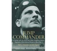 Jump Commander: In Combat with the 82nd Airborne in World War II