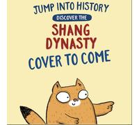 Jump into History: Discover the Shang Dynasty