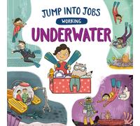 Jump into Jobs: Working Underwater