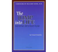 Jump into Life: Moving Beyond Fear