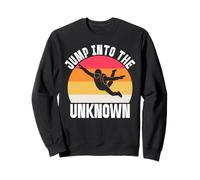 Jump into the Unknown Skydiving Sweatshirt