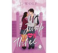 Jump on Three: A Bad Boy/Good Girl Academy Romance (Savage Academy)