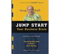 Jump Start Your Business Brain: Six Scientific Laws for Thinking Smarter and More Creatively About Business Growth
