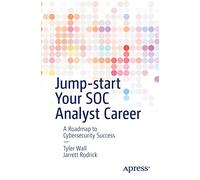 Jump-start Your SOC Analyst Career: A Roadmap to Cybersecurity Success