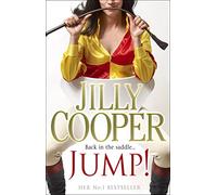 Jump! : Another joyful and dramatic romp from Jilly Cooper, the Sunday Times bestseller