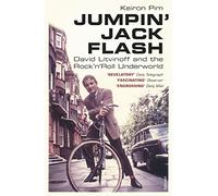 Jumpin' Jack Flash: David Litvinoff and the Rock'n'Roll Underworld