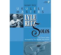 Jumpin' Jim's Ukulele Masters: Lyle Ritz Solos: 15 Chord Solos Arranged by the Ukulele Jazz Master [With CD]