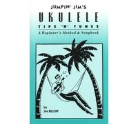 Jumpin' Jim'S Ukulele Tips 'N' Tunes Uke: Ukulele Technique