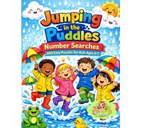 Jumping in the Puddles Number Searches: 100 Easy Puzzles for Kids Ages 5-7 | Fun Rainy Day Counting Adventures for Early Learners