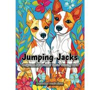 Jumping Jacks: A Spirited Jack Russell Terrier Coloring Book (Jack Russell Terrier Coloring Books)
