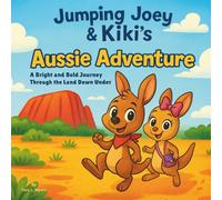 Jumping Joey & Kiki’s Aussie Adventure: Children's Storybooks| A Bright and Bold Journey Through the Land Down Under| Adventure| Animals| Kangaroos| 30 Pages| Size 8.5 x 8.5 (Childrens Books)
