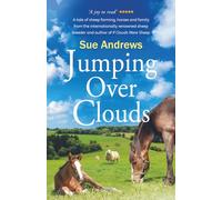 Jumping Over Clouds: A captivating tale of sheep farming, horses and family: 2 (If Clouds Were Sheep)