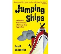 Jumping Ships: Global Adventures of a Cargo Ship Apprentice by David Baboulene (March 03,2008)