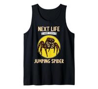 Jumping Spiders Next Life i Want to be a Jumping Spider Tank Top