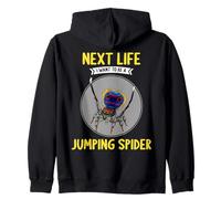 jumping spiders Next Life i want to be a jumping spider Zip Hoodie