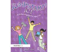 Jumpstart! ICT: ICT Activities and Games for Ages 7-14