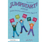 Jumpstart! Maths: Maths Activities and Games for Ages 5-14